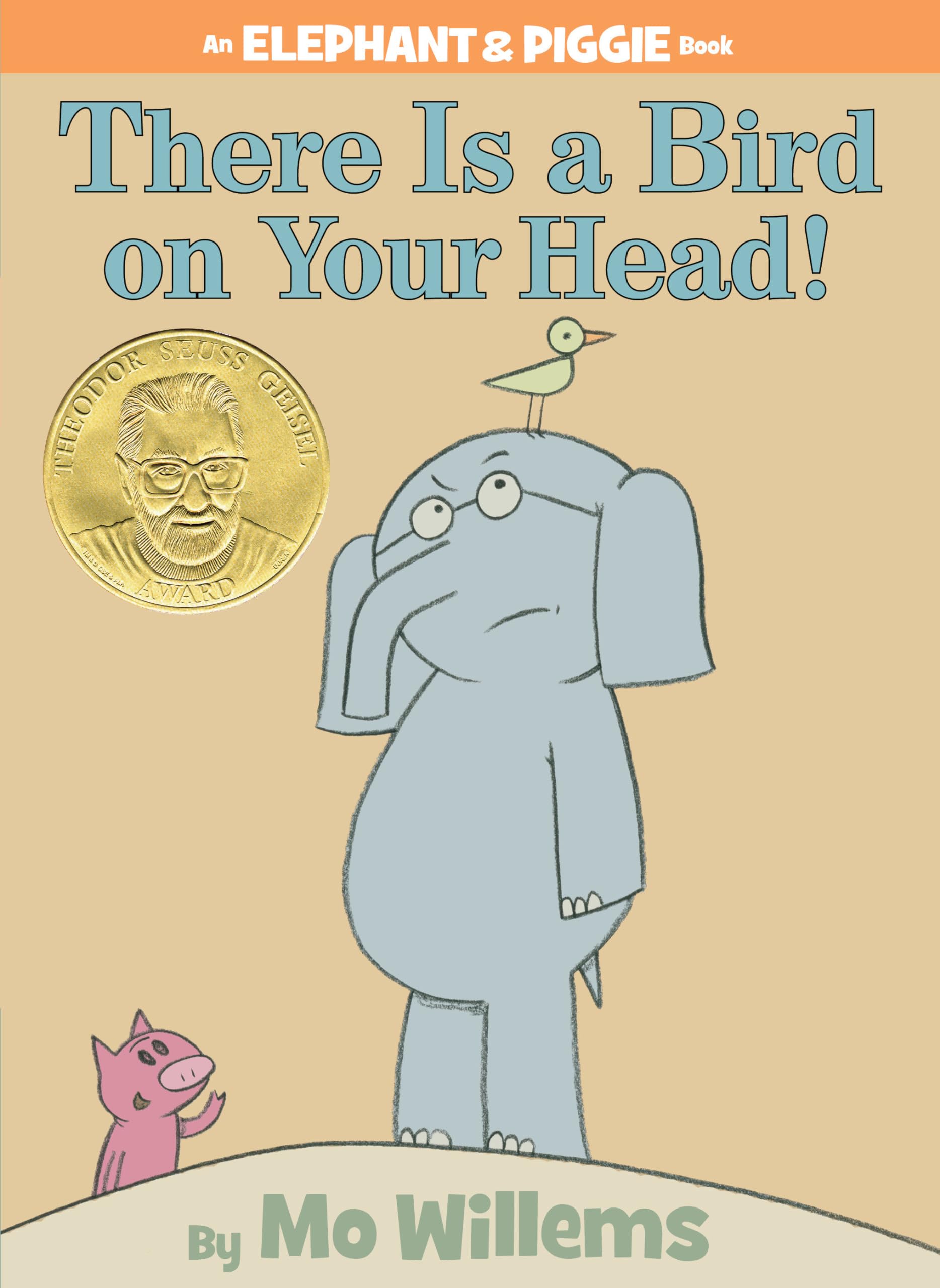 There Is a Bird on Your Head!, An Elephant and Piggie Book, by Mo Willems