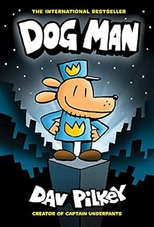 Dog Man book one by Dav Pilkey